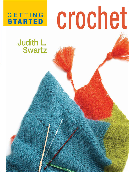Title details for Getting Started Crochet by Judith L. Swartz - Wait list